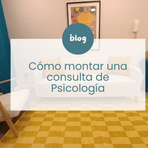Cómo montar una consulta de psicología: requisitos, pasos y recomendaciones